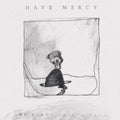 Have Mercy - Earth Pushed Back (Vinyl) (US Import)