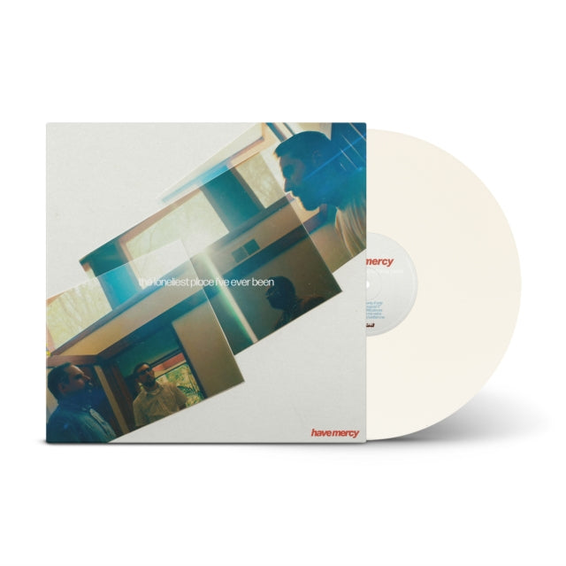 Have Mercy - Loneliest Place I've Ever Been (White Vinyl) (I) (Vinyl) (US Import)