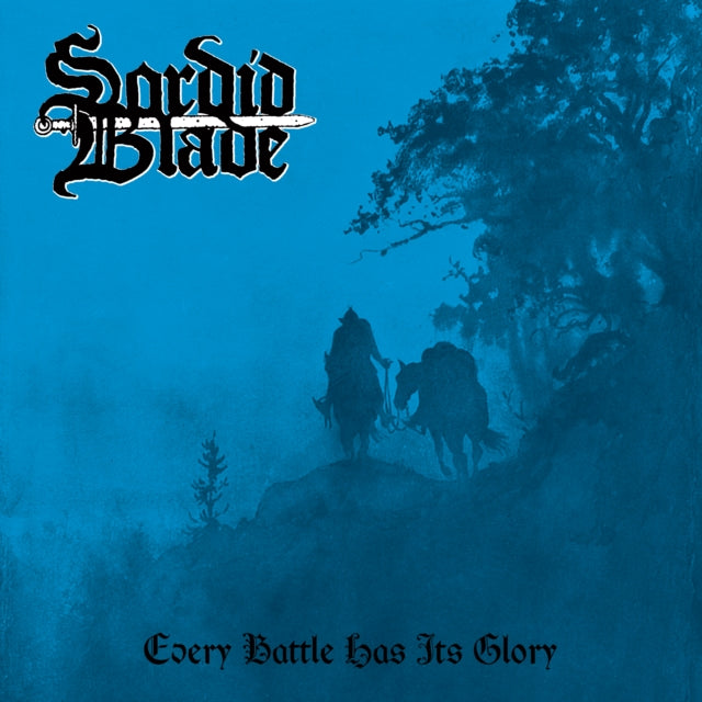 Sordid Blade - Every Battle Has Its Glory (Vinyl) (US Import)