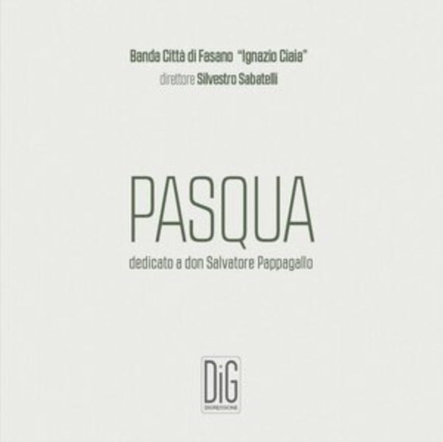 Banda Citta Di Fasano Ignazio Ciaia - Pasqua: Dedicato A Don Salvatore Pappagallo (CD)