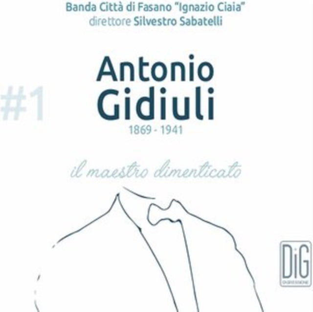 Banda Citta Di Fasano Ignazio Ciaia - Il Maestro Dimenticato (CD)