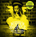 Buster Shuffle - Do Nothing (Vinyl) (US Import)