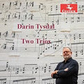 Darin Tysdal - Darin Tysdal: Two Trios (CD) (US Import)