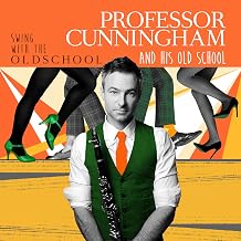 Professor Cunningham & His Old School - Swing With The Old School (CD) (US Import)