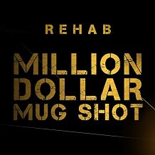 Rehab - Million Dollar Mug Shot (CD) (US Import)