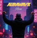 Aurawave - Rise (Vinyl) (US Import)