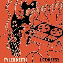 Tyler Keith - I Confess (Vinyl) (US Import)