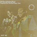 B.B. King & Bobby Bland - Together For First Time: Live (CD) (US Import)