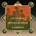 Los Abuelos Del Wayku - La Musica De Los Kechwas Lamistas: Registros Sonoros De Comunidades Nativas De Lamas (Vinyl) (US Import)
