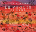 La Compagnia Del Madrigale - Orazio Vecchi: Le Veglie Di Siena (1604) (2CD) (CD)