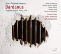 Purcell Choir; Orfeo Orchestra; Gyorgy Vashegyi - Rameau: Dardanus (CD)