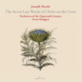 Orchestra Of The 18th Century & Frans Bruggen - Joseph Haydn: The Seven Last Words Of Christ On The Cross (CD)