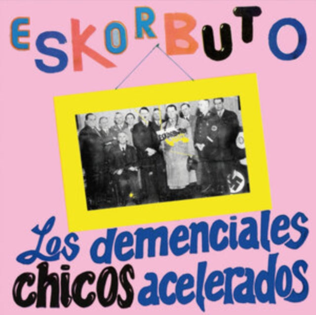 Eskorbuto - Los Demenciales Chicos Acelerados (CD)