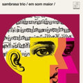 Sambrasa Trio - Em Som Maior (Vinyl) (US Import)