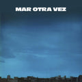 Mar Otra Vez - No He Olvidado Como Jugar Embarrado/Fiesta Del Diablo Y El Cerdo (Vinyl) (US Import)