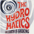 Hydromatics - Earth Is Shaking (Vinyl) (US Import)