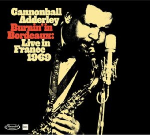 Cannonball Adderley - Burnin In Bordeaux: Live In France 1969 (2CD) (CD)