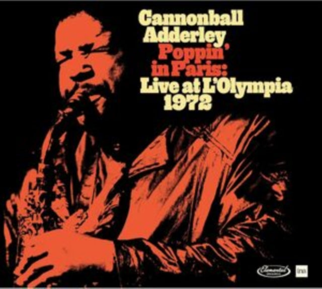 Cannonball Adderley - Poppin In Paris: Live At The Olympia 1972 (CD)