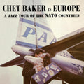Chet Baker - In Europe - A Jazz Tour Of The Nato Countries (Vinyl) (US Import)