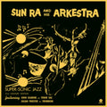 Sun Ra - Super Sonic Jazz (Limited Edition) (Vinyl) (US Import)