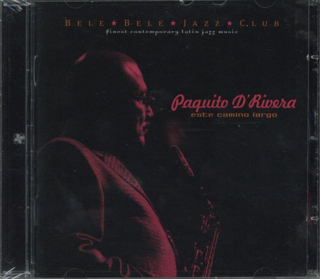 Paquito D'Rivera - Este Camino Largo (CD)