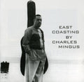 Charles Mingus / Bill Evans - East Coasting (CD)
