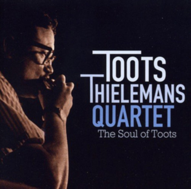 Toots Thielemans - Soul Of Toots (CD)