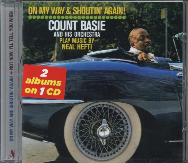 Count Basie - On My Way & Shoutin Again / Not Now I'll Tell You When (CD)