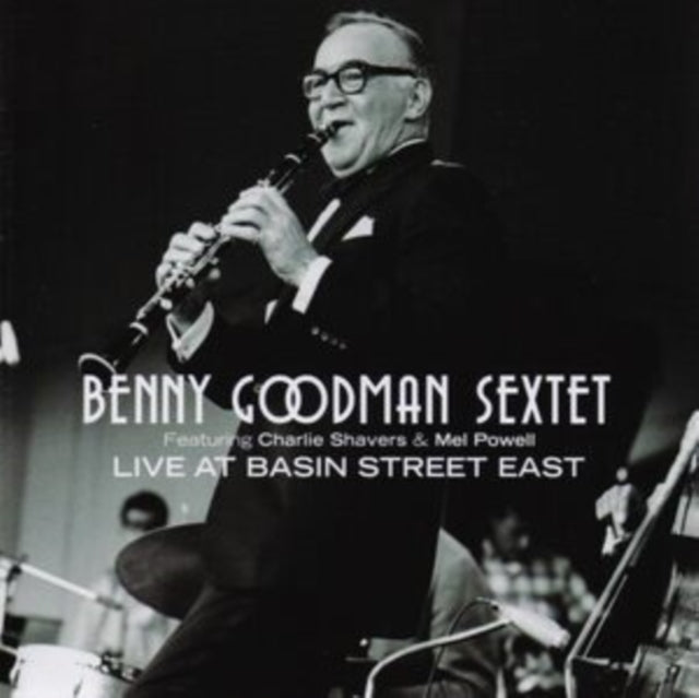 Benny Sextet Goodman - Live At Basin Street East (CD)