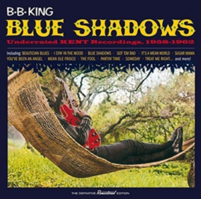 B.B. King - Blue Shadows: Underrated Kent Recordings 1958-1962 (Remastered) (CD)