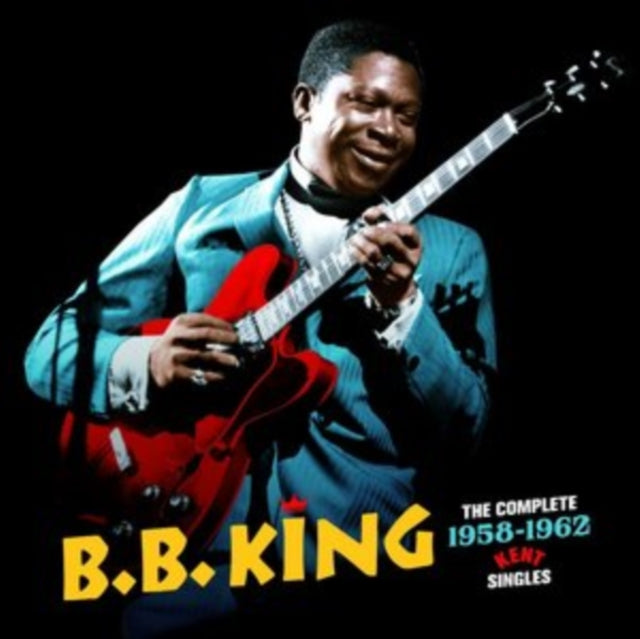 B.B. King - Complete 1958-1962 Kent Singles (24BIT REMASTER/3 Bonus Tracks) (CD)
