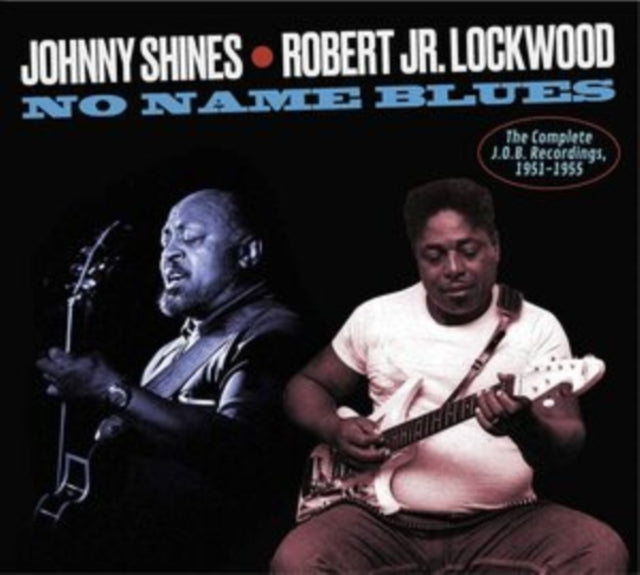 Johnny Shines & Robert JR. Lockwood - Complete J.O.B Recordings. 1951-1955 (CD)