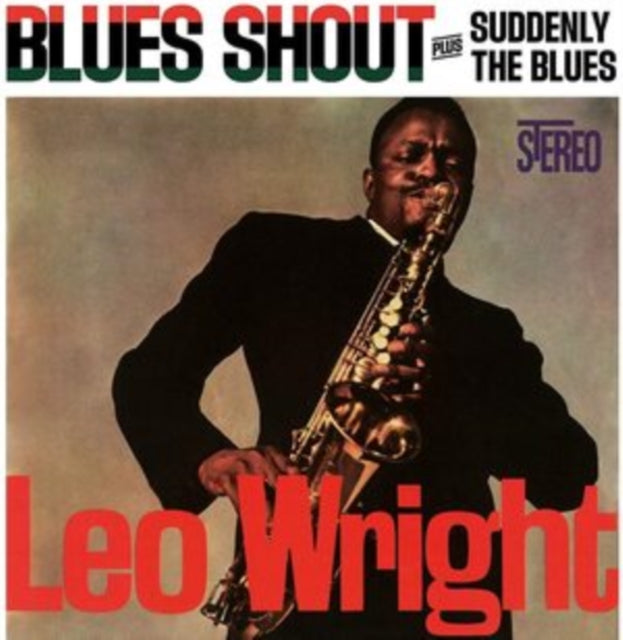 Leo Wright - Blues Shout / Suddenly The Blues (CD)