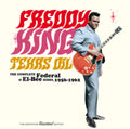 Freddy King - Texas Oil - The Complete Federal & El-Bee Sides 1956-1962 (CD)
