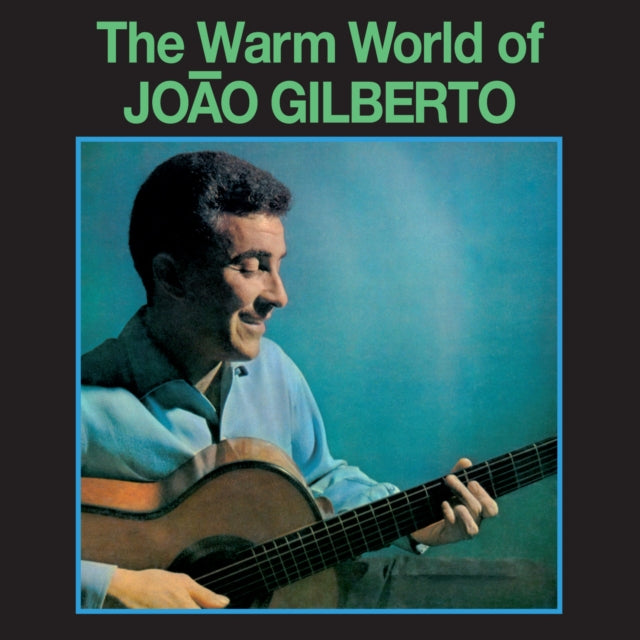 Joao Gilberto - Warm World Of Joao Gilberto (180g/Green Vinyl) (Vinyl) (US Import)