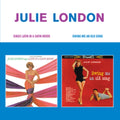 Julie London - Sings Latin In A Satin Mood & Swing Me An Old Song (CD)