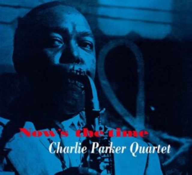 Charlie Quintet Parker - Now's The Time (CD)