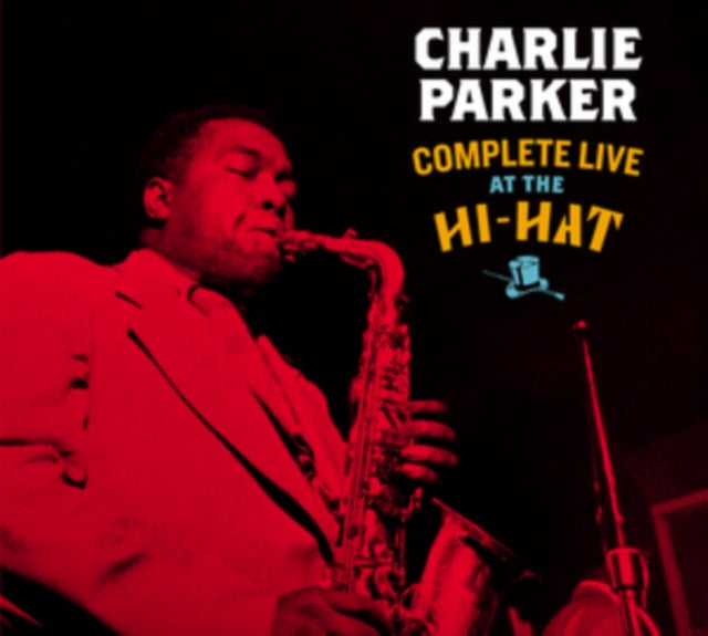 Charlie Parker - Complete Live At The Hi-Hat (CD)