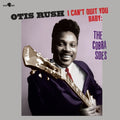 Otis Rush - I Can't Quit You Baby - The Cobra Side (180g) (Vinyl) (US Import)