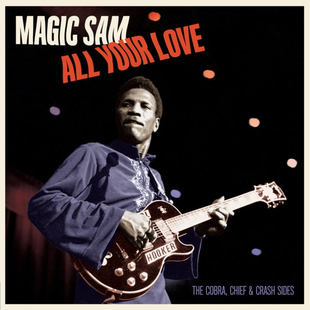 Magic Sam - All Your Love - The Cobra. Chief & Crash Sides (Limited Edition) (Vinyl) (US Import)