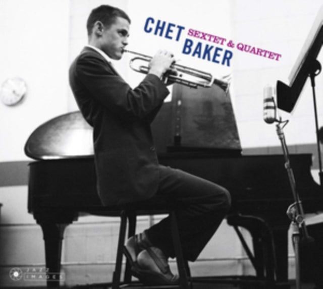 Chet Baker - Sextet & Quartet + 6 Bonus Tracks (CD)