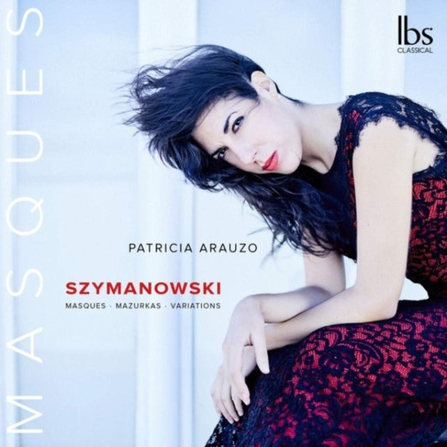 Patricia Arauzo - Szymanowski: Masques, Mazurkas, & Variations (CD)