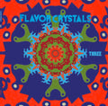 Flavor Crystals - Three (3LP) (Vinyl) (US Import)