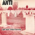Anti - I Don't Want To Die In Your War (Vinyl) (US Import)