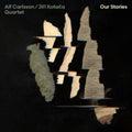 Alf Carlsson / Peter Korman / Kristian Kuruc - Our Stories (CD)