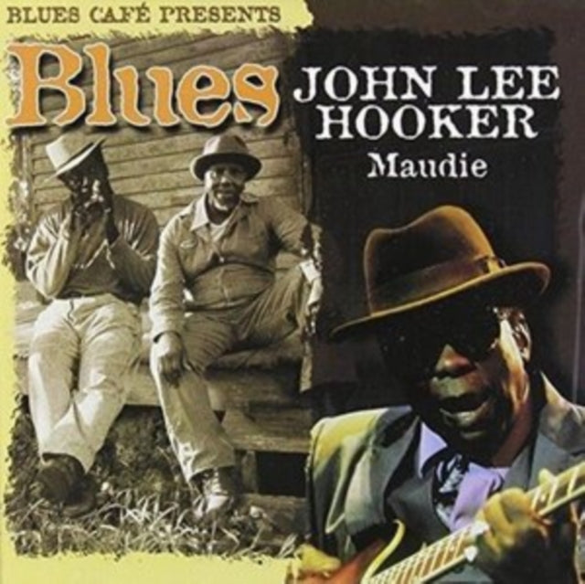 John Lee Hooker - Blues Cafe Presents Maudie (CD)