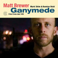 Matt Brewer - Ganymede (CD)