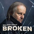 Walter Trout - Broken (CD) (US Import)