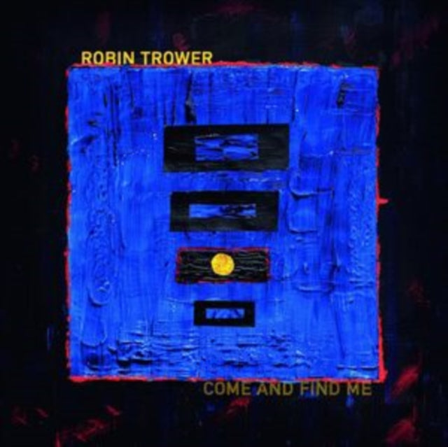 Robin Trower - Come & Find Me (CD)
