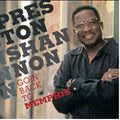 Preston Shannon - Goin' Back To Memphis (CD)
